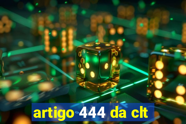 artigo 444 da clt